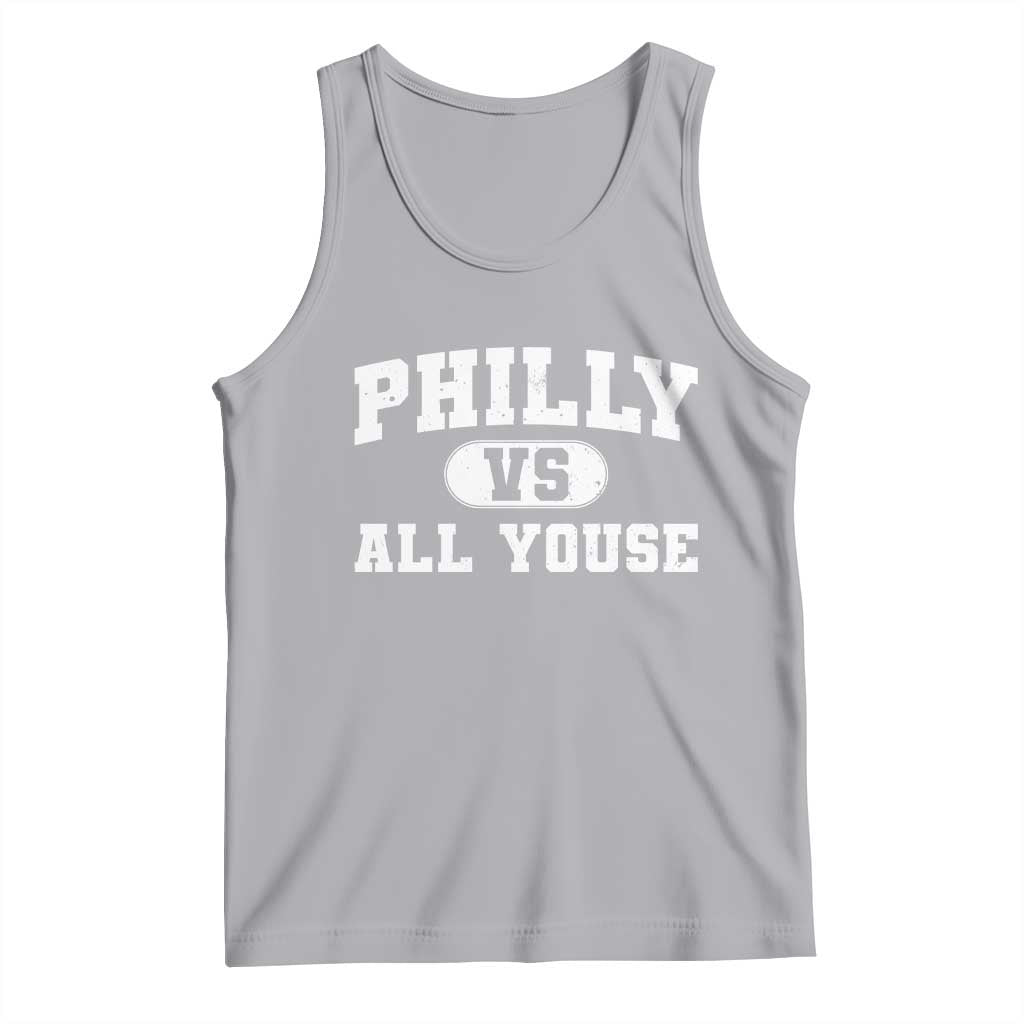 Philly Vs All Youse Tank Top Vintage Funny Philadelphia Slang