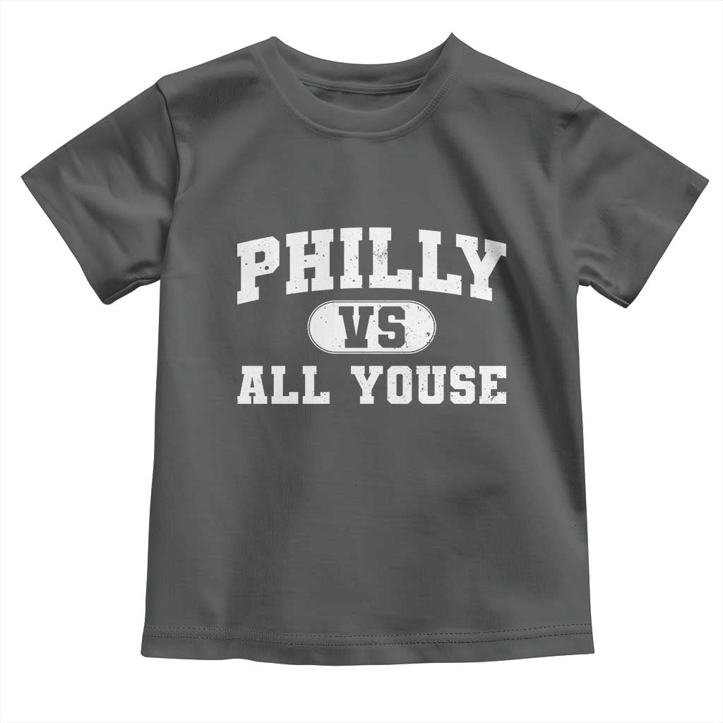 Philly Vs All Youse Toddler T Shirt Vintage Funny Philadelphia Slang