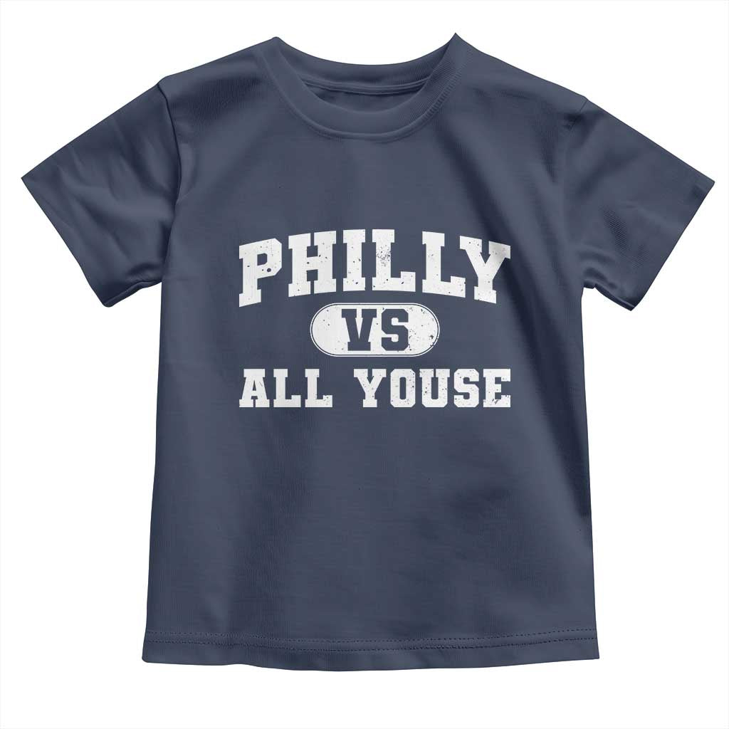 Philly Vs All Youse Toddler T Shirt Vintage Funny Philadelphia Slang