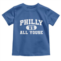 Philly Vs All Youse Toddler T Shirt Vintage Funny Philadelphia Slang