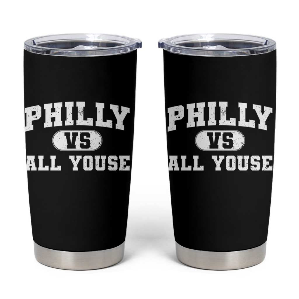 Philly Vs All Youse Tumbler Cup Vintage Funny Philadelphia Slang