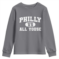 Philly Vs All Youse Youth Sweatshirt Vintage Funny Philadelphia Slang