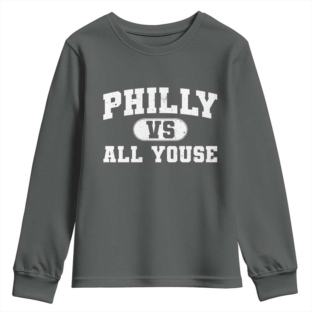 Philly Vs All Youse Youth Sweatshirt Vintage Funny Philadelphia Slang