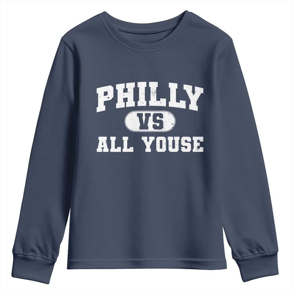 Philly Vs All Youse Youth Sweatshirt Vintage Funny Philadelphia Slang