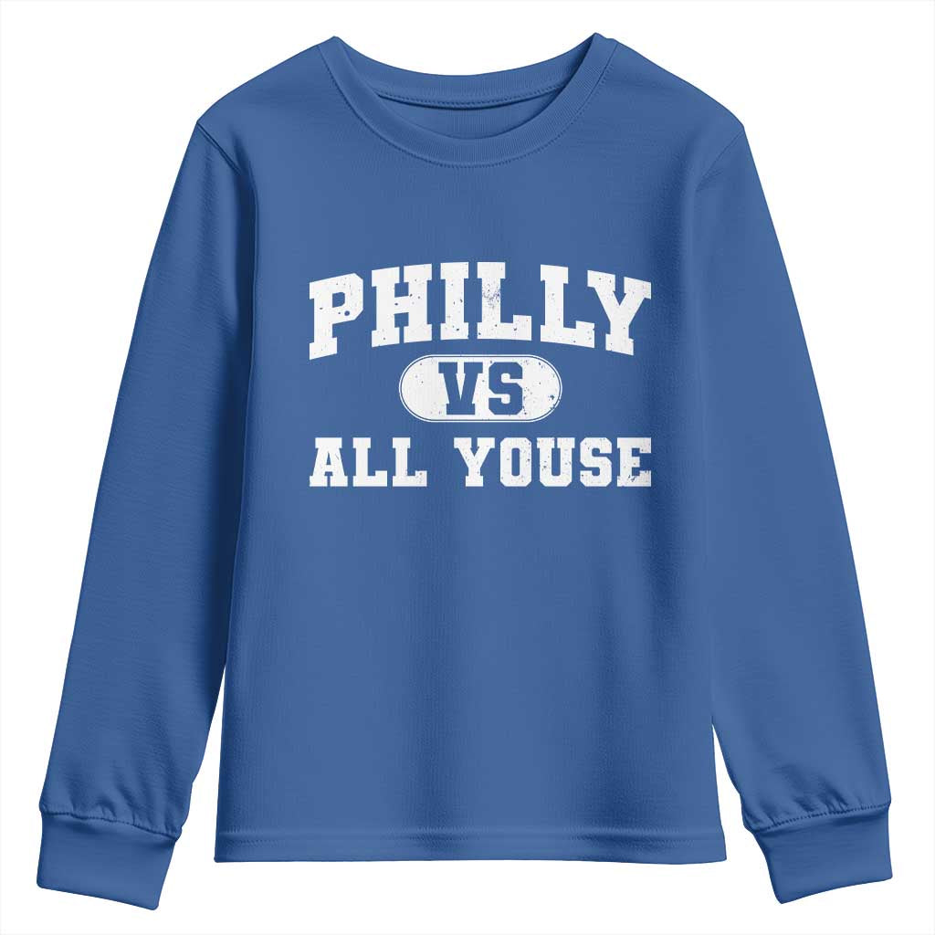 Philly Vs All Youse Youth Sweatshirt Vintage Funny Philadelphia Slang