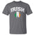 Irish T Shirt Vintage St Patricks Day Ireland Flag Shamrock Clover