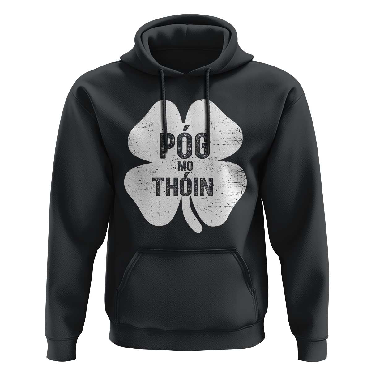 Funny Irish St Patricks Day Hoodie Shamrock Gaelic Saying Pog Mo Thoin