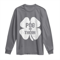 Funny Irish St Patricks Day Long Sleeve Shirt Shamrock Gaelic Saying Pog Mo Thoin