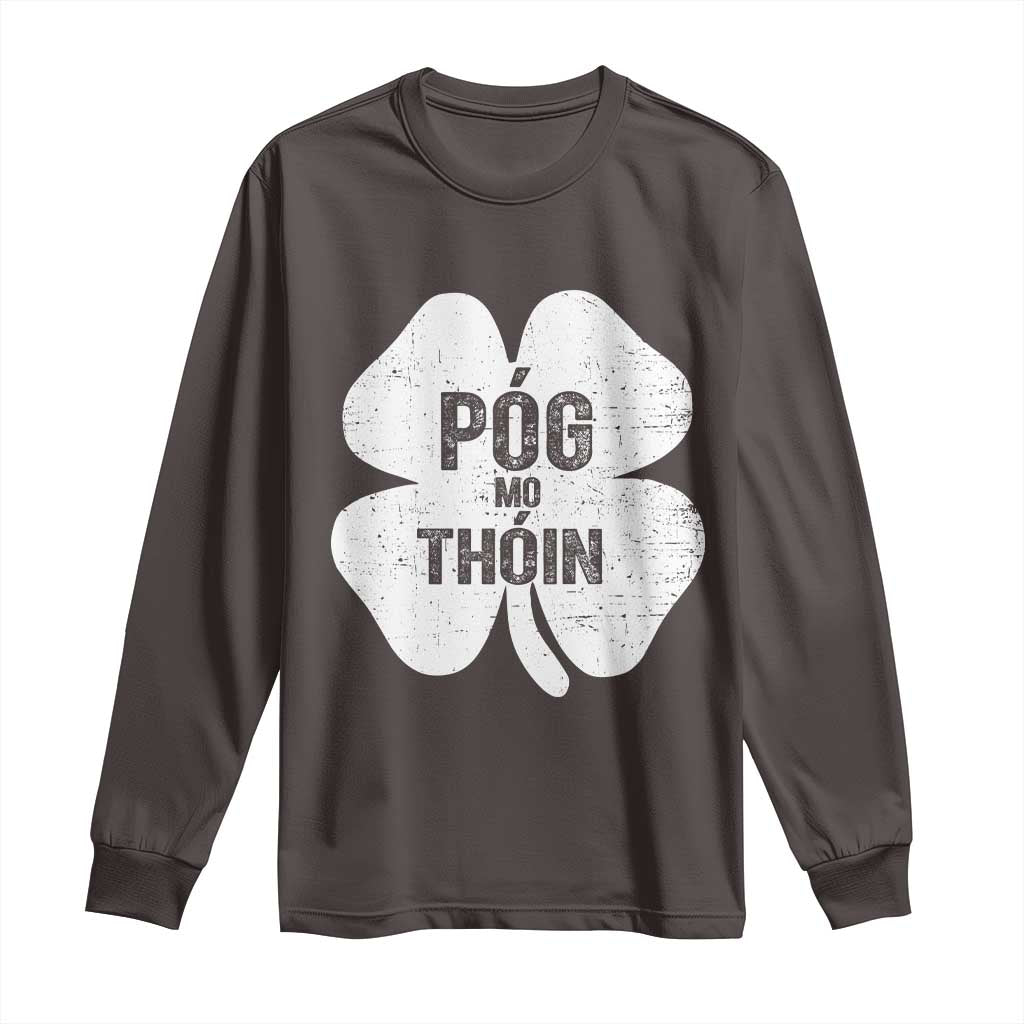 Funny Irish St Patricks Day Long Sleeve Shirt Shamrock Gaelic Saying Pog Mo Thoin