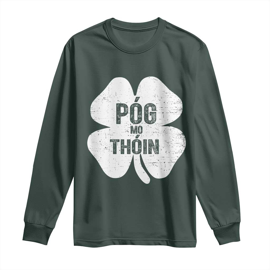 Funny Irish St Patricks Day Long Sleeve Shirt Shamrock Gaelic Saying Pog Mo Thoin