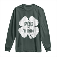 Funny Irish St Patricks Day Long Sleeve Shirt Shamrock Gaelic Saying Pog Mo Thoin