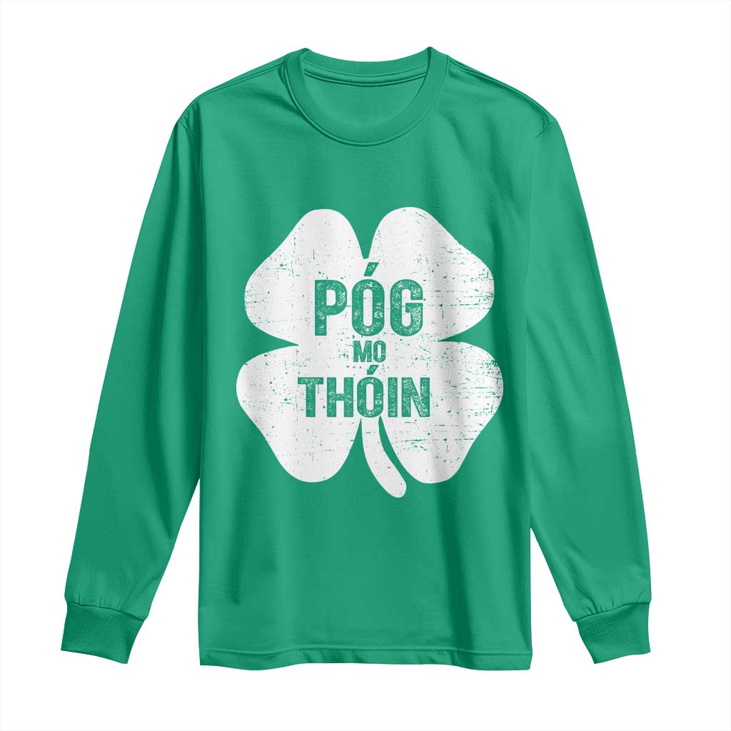 Funny Irish St Patricks Day Long Sleeve Shirt Shamrock Gaelic Saying Pog Mo Thoin