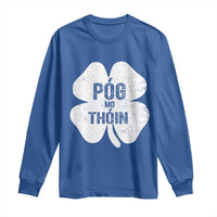 Funny Irish St Patricks Day Long Sleeve Shirt Shamrock Gaelic Saying Pog Mo Thoin
