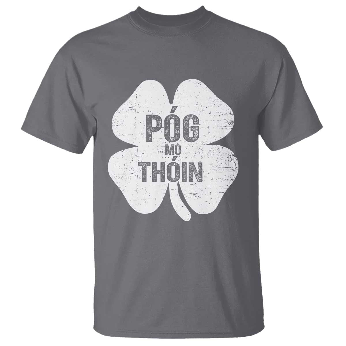 Funny Irish St Patricks Day T Shirt Shamrock Gaelic Saying Pog Mo Thoin