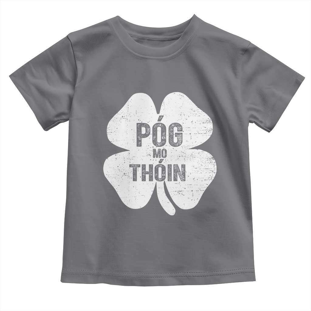 Funny Irish St Patricks Day Toddler T Shirt Shamrock Gaelic Saying Pog Mo Thoin