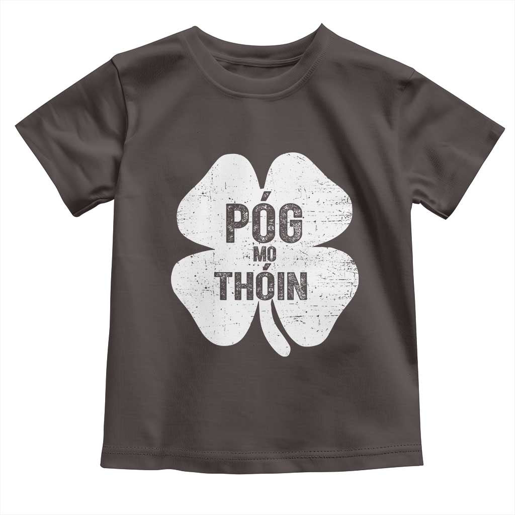 Funny Irish St Patricks Day Toddler T Shirt Shamrock Gaelic Saying Pog Mo Thoin