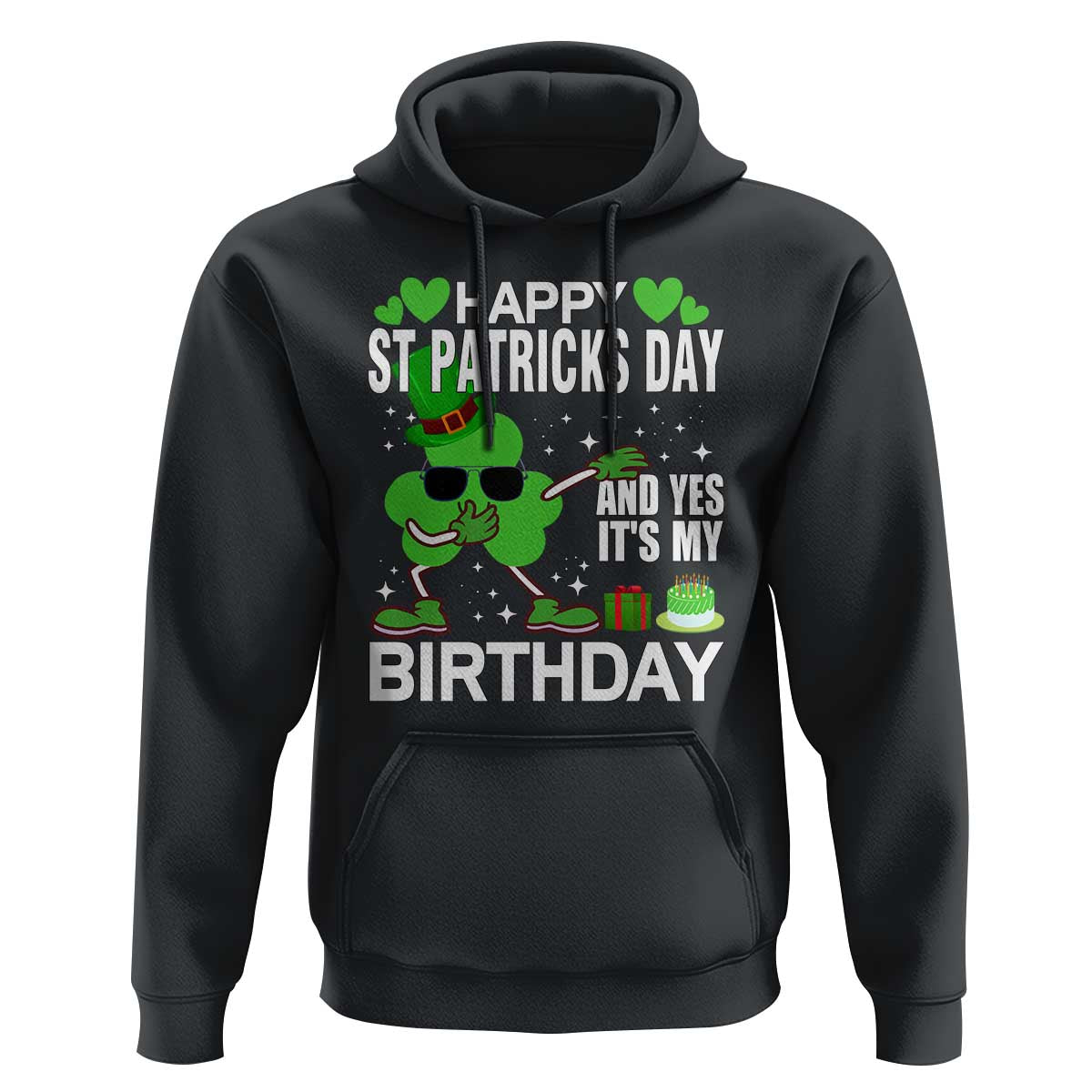 St Patricks Day Birthday Hoodie Born On Saint Paddys Irish Bday Gift