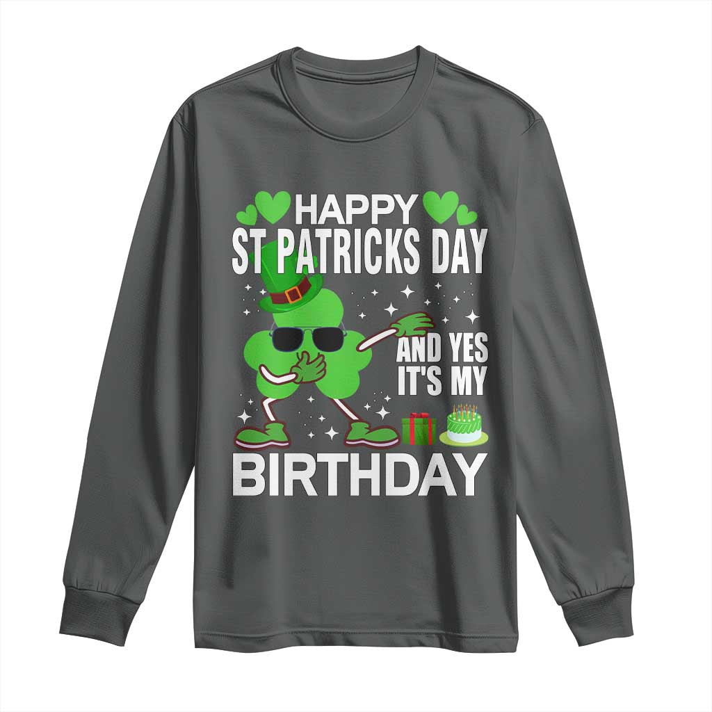 St Patricks Day Birthday Long Sleeve Shirt Born On Saint Paddys Irish Bday Gift