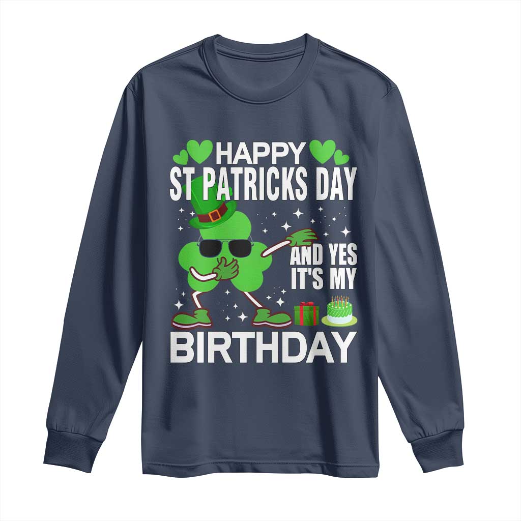 St Patricks Day Birthday Long Sleeve Shirt Born On Saint Paddys Irish Bday Gift
