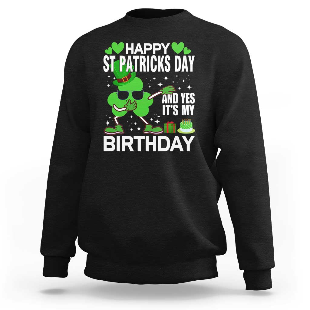St Patricks Day Birthday Sweatshirt Born On Saint Paddys Irish Bday Gift