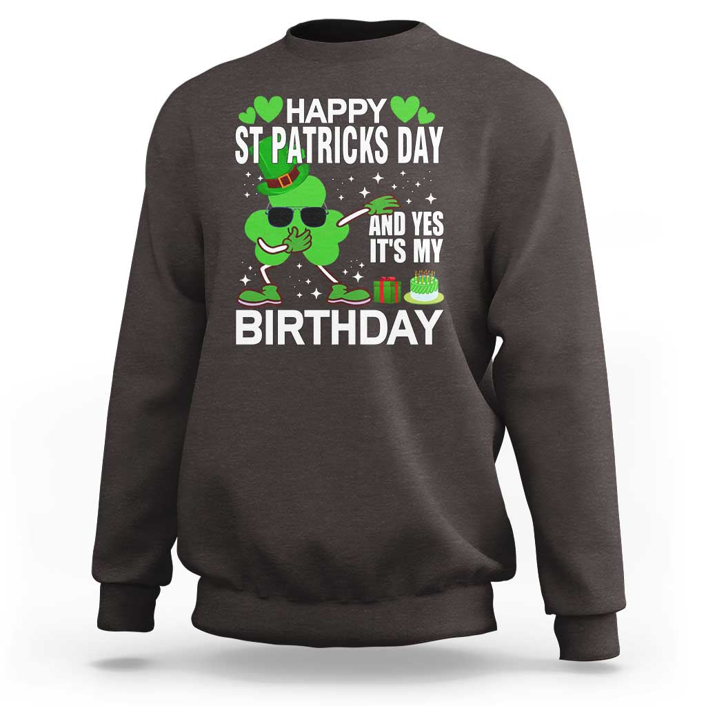 St Patricks Day Birthday Sweatshirt Born On Saint Paddys Irish Bday Gift