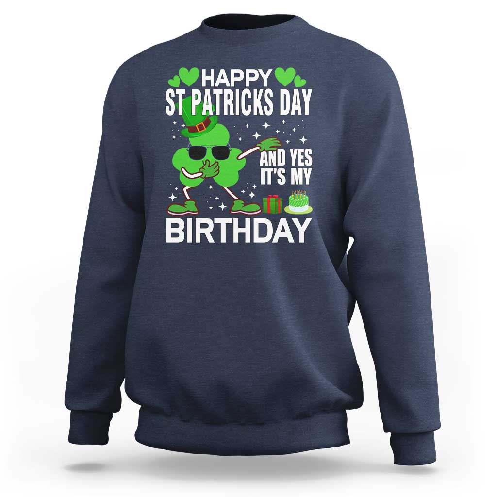 St Patricks Day Birthday Sweatshirt Born On Saint Paddys Irish Bday Gift