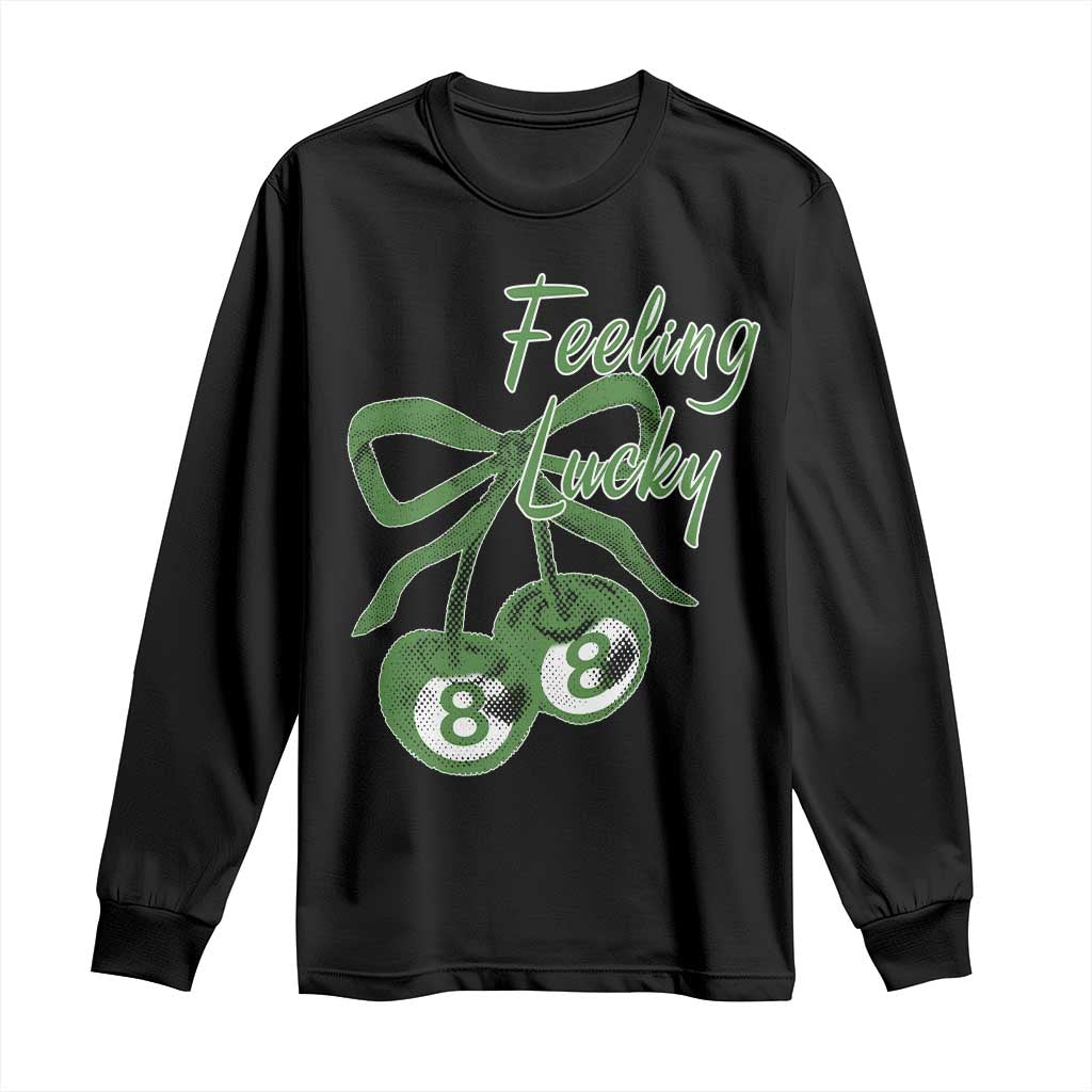 Cherry 8 Ball Long Sleeve Shirt Feeling Lucky Girl Syndrome Coquette St Patricks Day