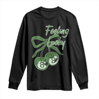 Cherry 8 Ball Long Sleeve Shirt Feeling Lucky Girl Syndrome Coquette St Patricks Day