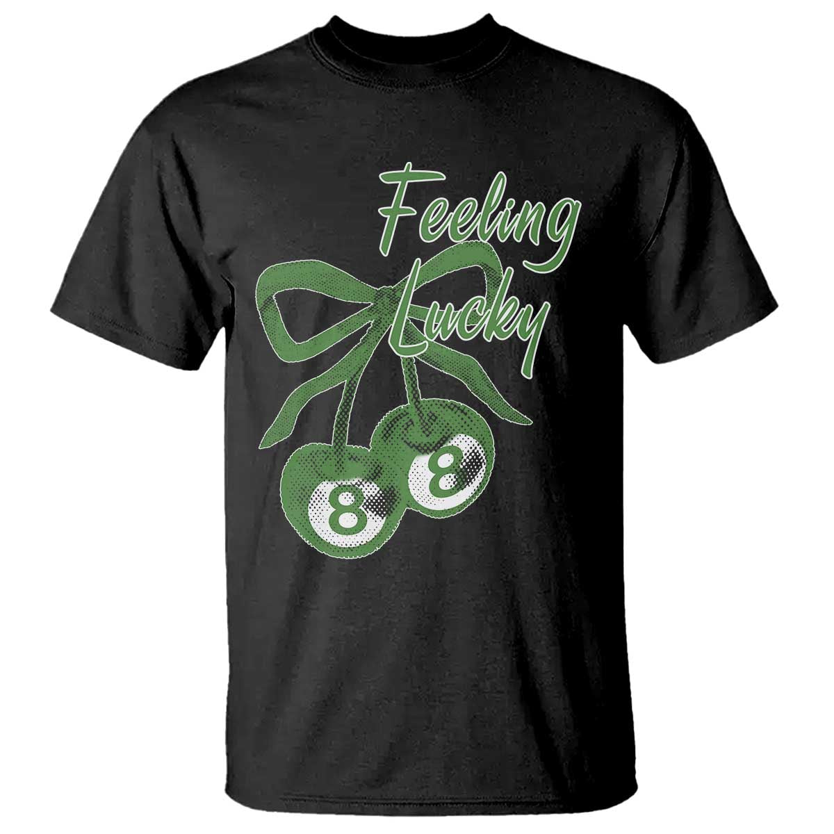 Cherry 8 Ball T Shirt Feeling Lucky Girl Syndrome Coquette St Patricks Day