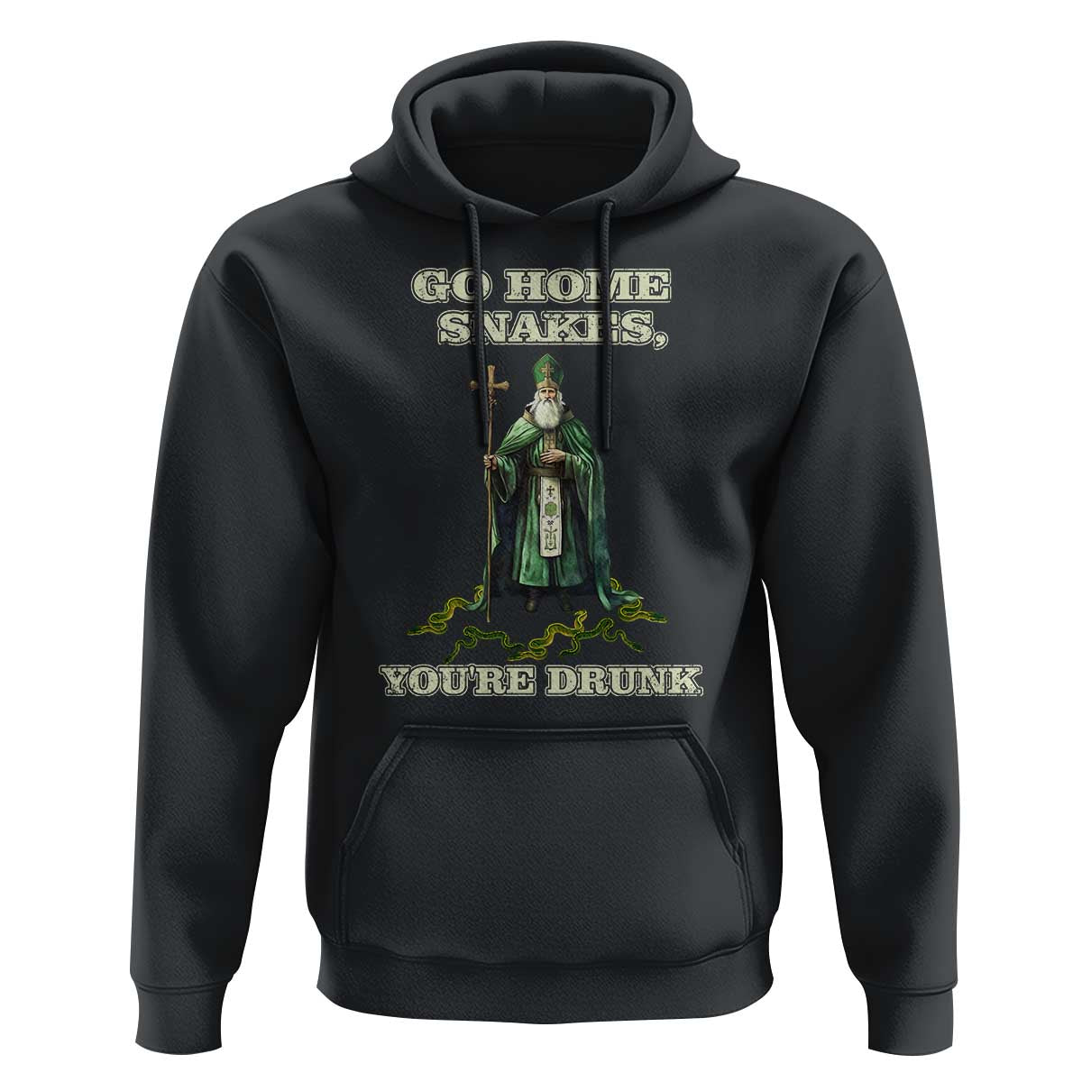 Funny St. Patrick's Day Hoodie Go Home Snakes, You're Drunk