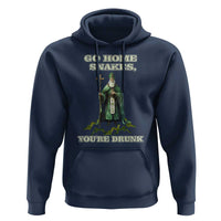 Funny St. Patrick's Day Hoodie Go Home Snakes, You're Drunk