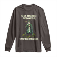 Funny St. Patrick's Day Long Sleeve Shirt Go Home Snakes, You're Drunk