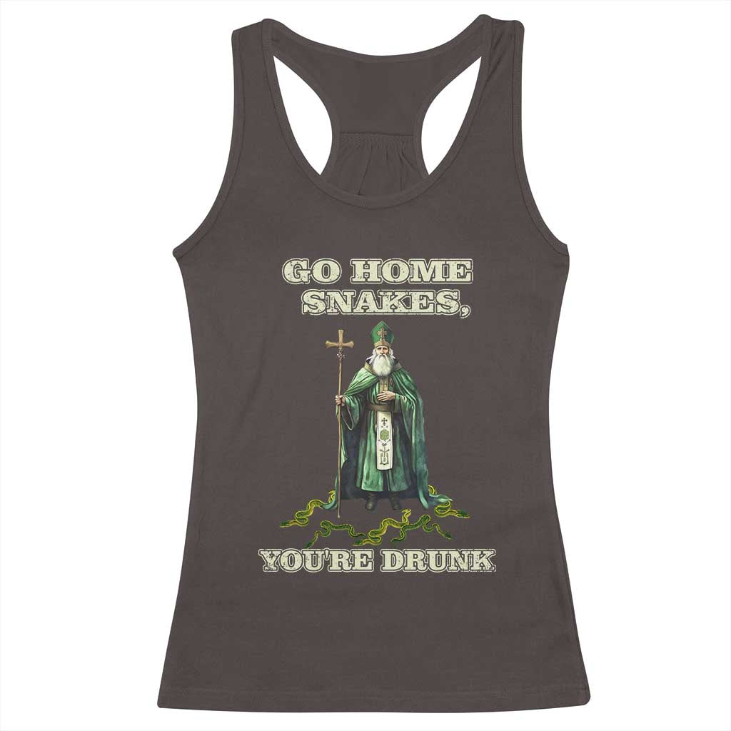 Funny St. Patrick's Day Racerback Tank Top Go Home Snakes, You're Drunk