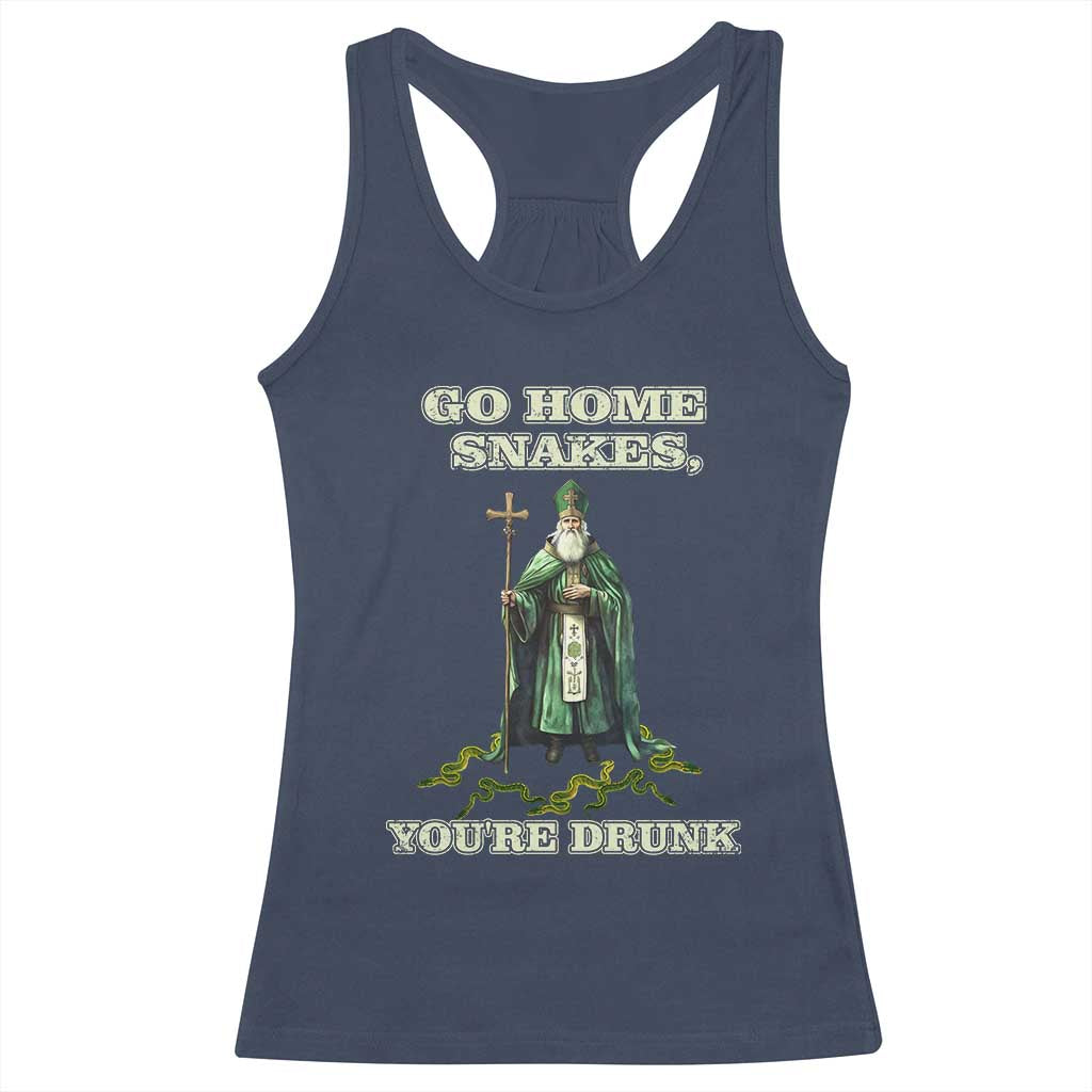 Funny St. Patrick's Day Racerback Tank Top Go Home Snakes, You're Drunk