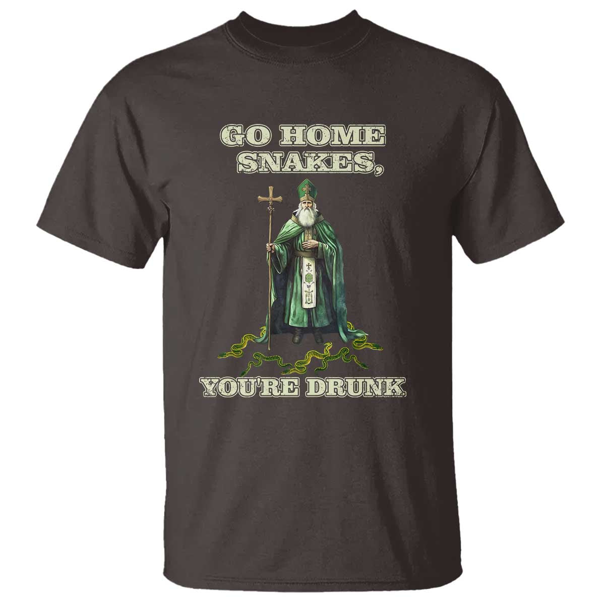 Funny St. Patrick's Day T Shirt Go Home Snakes, You're Drunk
