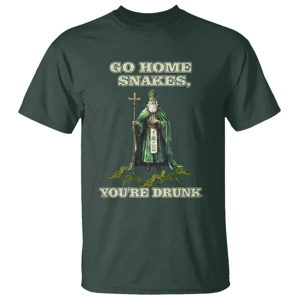Funny St. Patrick's Day T Shirt Go Home Snakes, You're Drunk
