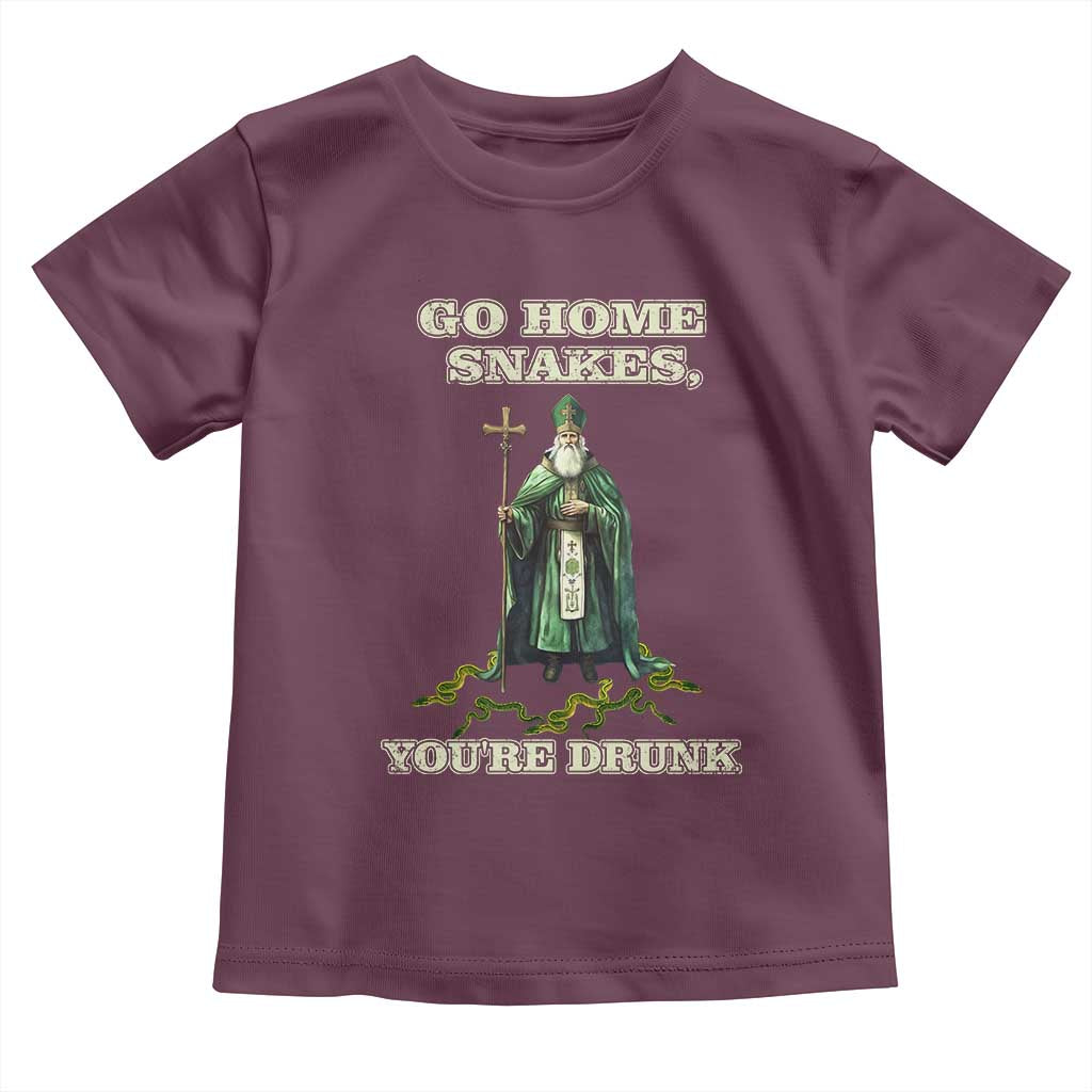 Funny St. Patrick's Day Toddler T Shirt Go Home Snakes, You're Drunk