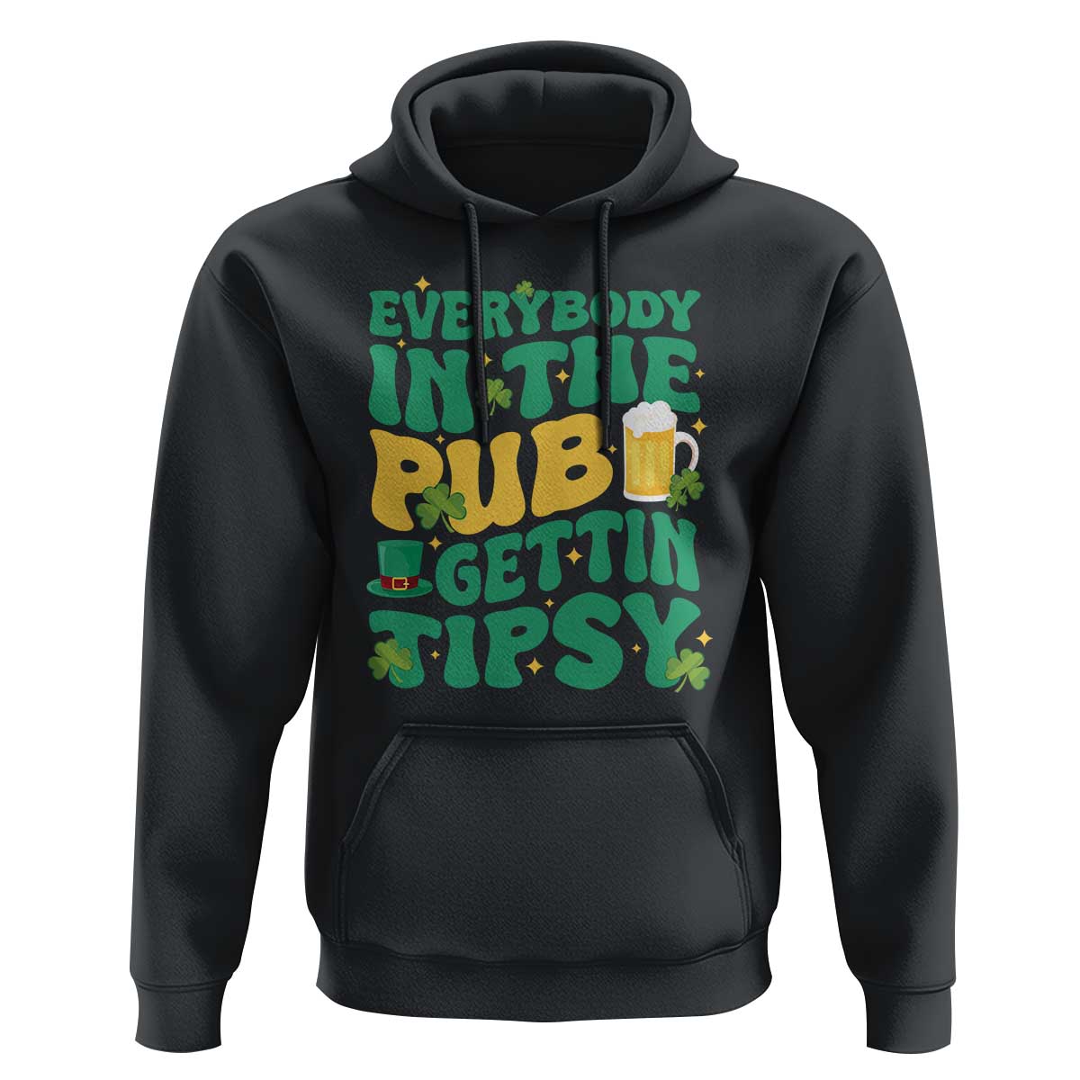St. Patrick's Day Pub Hoodie Everybody In The Pub Getting Tipsy Irish Pub