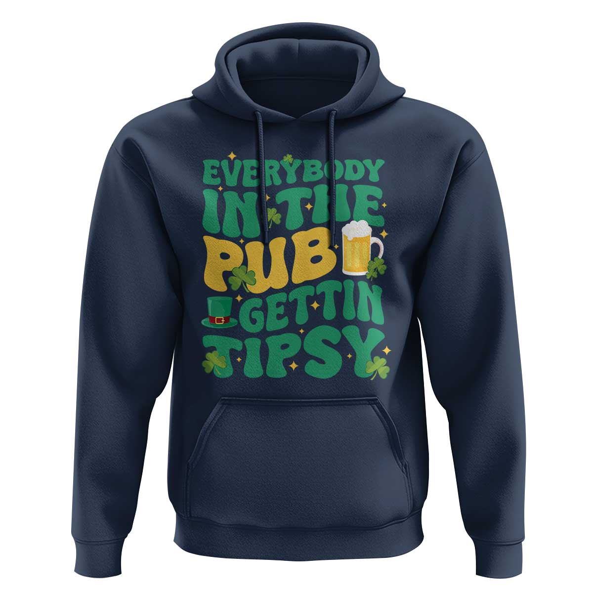 St. Patrick's Day Pub Hoodie Everybody In The Pub Getting Tipsy Irish Pub