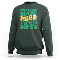 St. Patrick's Day Pub Sweatshirt Everybody In The Pub Getting Tipsy Irish Pub
