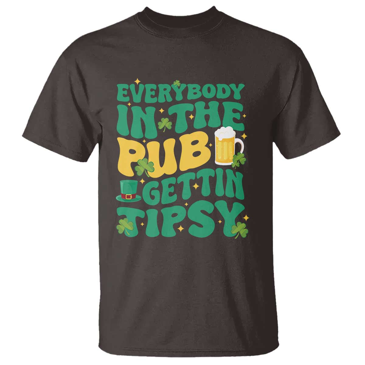 St. Patrick's Day Pub T Shirt Everybody In The Pub Getting Tipsy Irish Pub