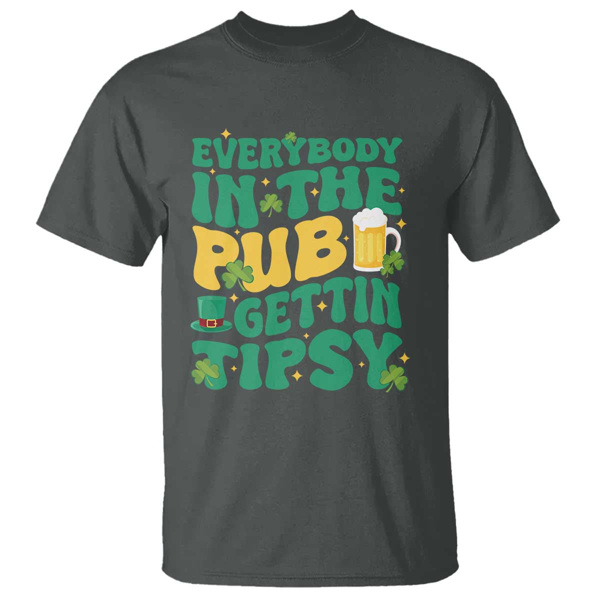 St. Patrick's Day Pub T Shirt Everybody In The Pub Getting Tipsy Irish Pub