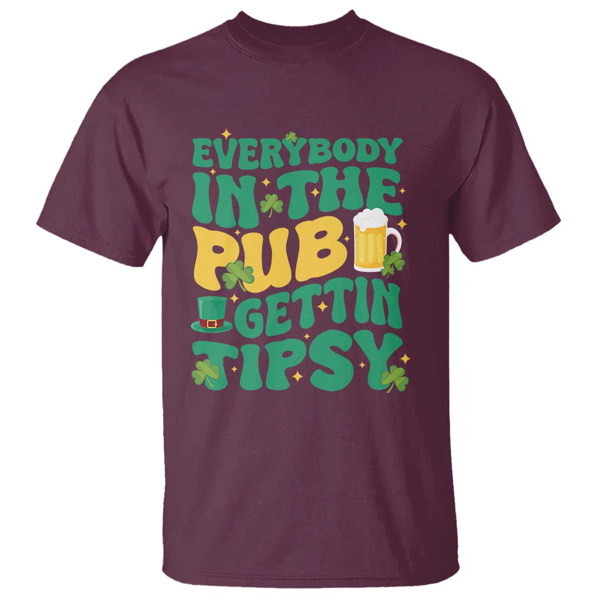 St. Patrick's Day Pub T Shirt Everybody In The Pub Getting Tipsy Irish Pub