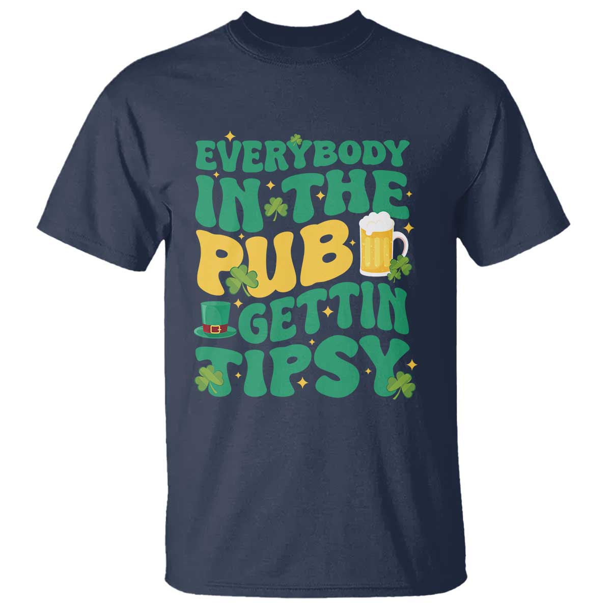 St. Patrick's Day Pub T Shirt Everybody In The Pub Getting Tipsy Irish Pub