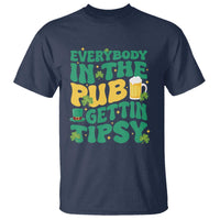 St. Patrick's Day Pub T Shirt Everybody In The Pub Getting Tipsy Irish Pub