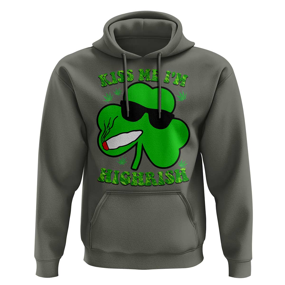 Funny St. Patrick's Day Marijuana Hoodie Kiss Me I'm Highrish 420 High Irish Weed