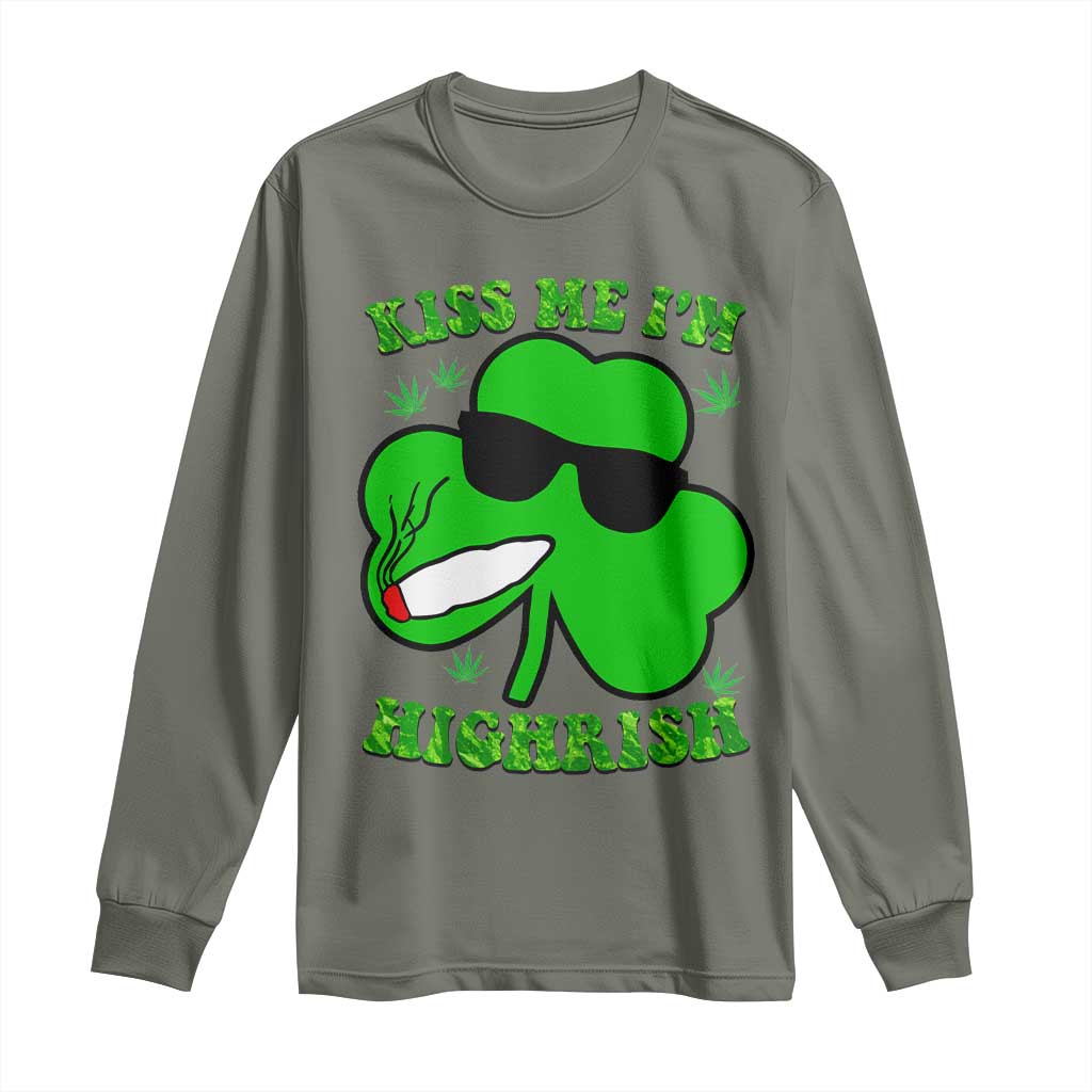 Funny St. Patrick's Day Marijuana Long Sleeve Shirt Kiss Me I'm Highrish 420 High Irish Weed