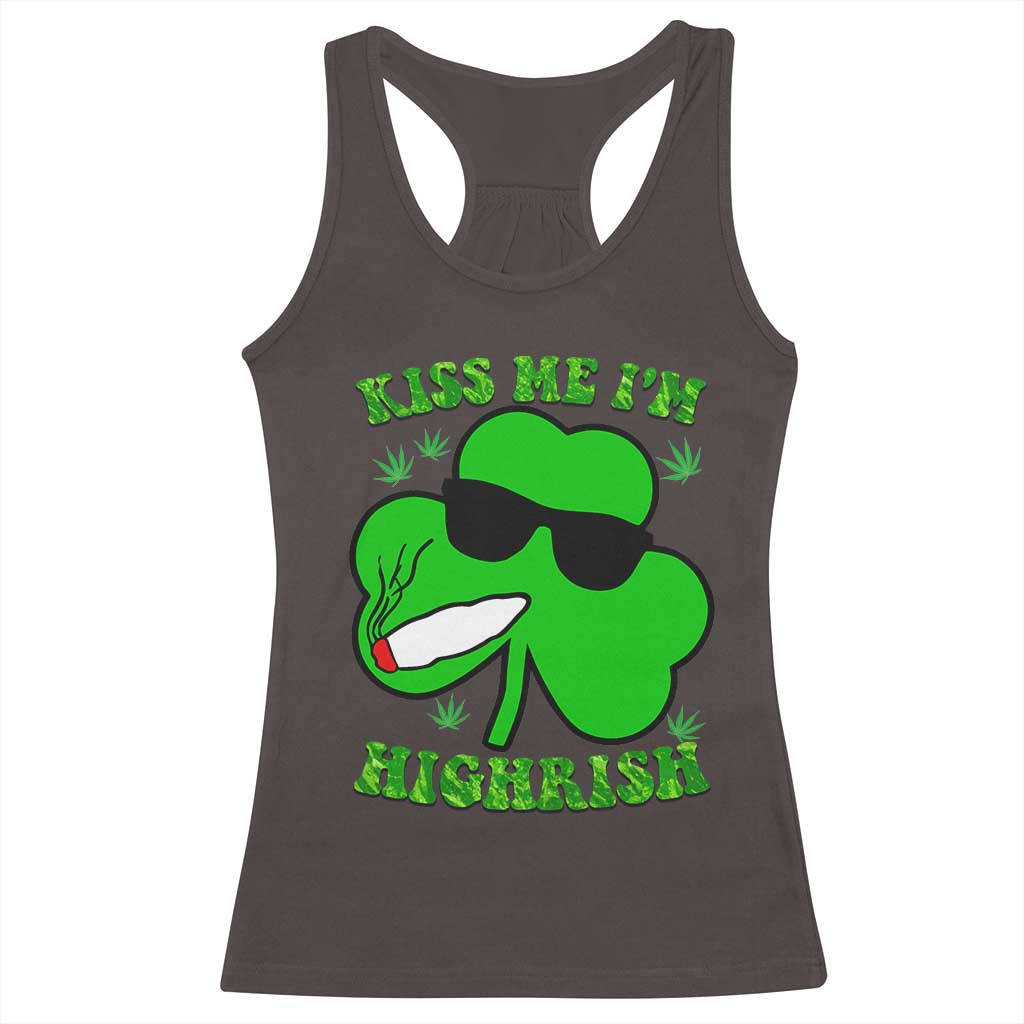 Funny St. Patrick's Day Marijuana Racerback Tank Top Kiss Me I'm Highrish 420 High Irish Weed