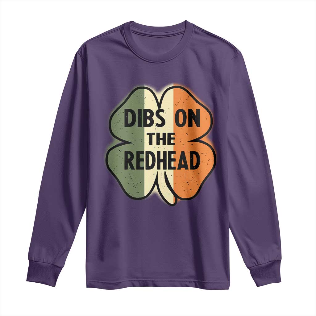 Funny Irish St Patricks Day Long Sleeve Shirt Shamrock Dibs On The Redhead