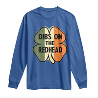 Funny Irish St Patricks Day Long Sleeve Shirt Shamrock Dibs On The Redhead